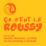 Maxime Pearson : le père qu’on apprend à devenir